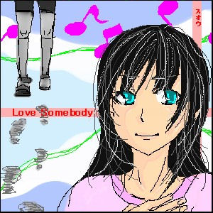 Love Somebody（イラスト：蘇芳 さん）
